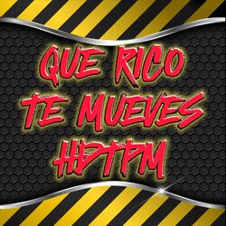 Cover of QUE RICO TE MUEVES HDTPM
