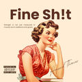 Fine Sh!t