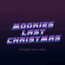 Cover of Mookies Last Christmas (Monogram Sound Remix)
