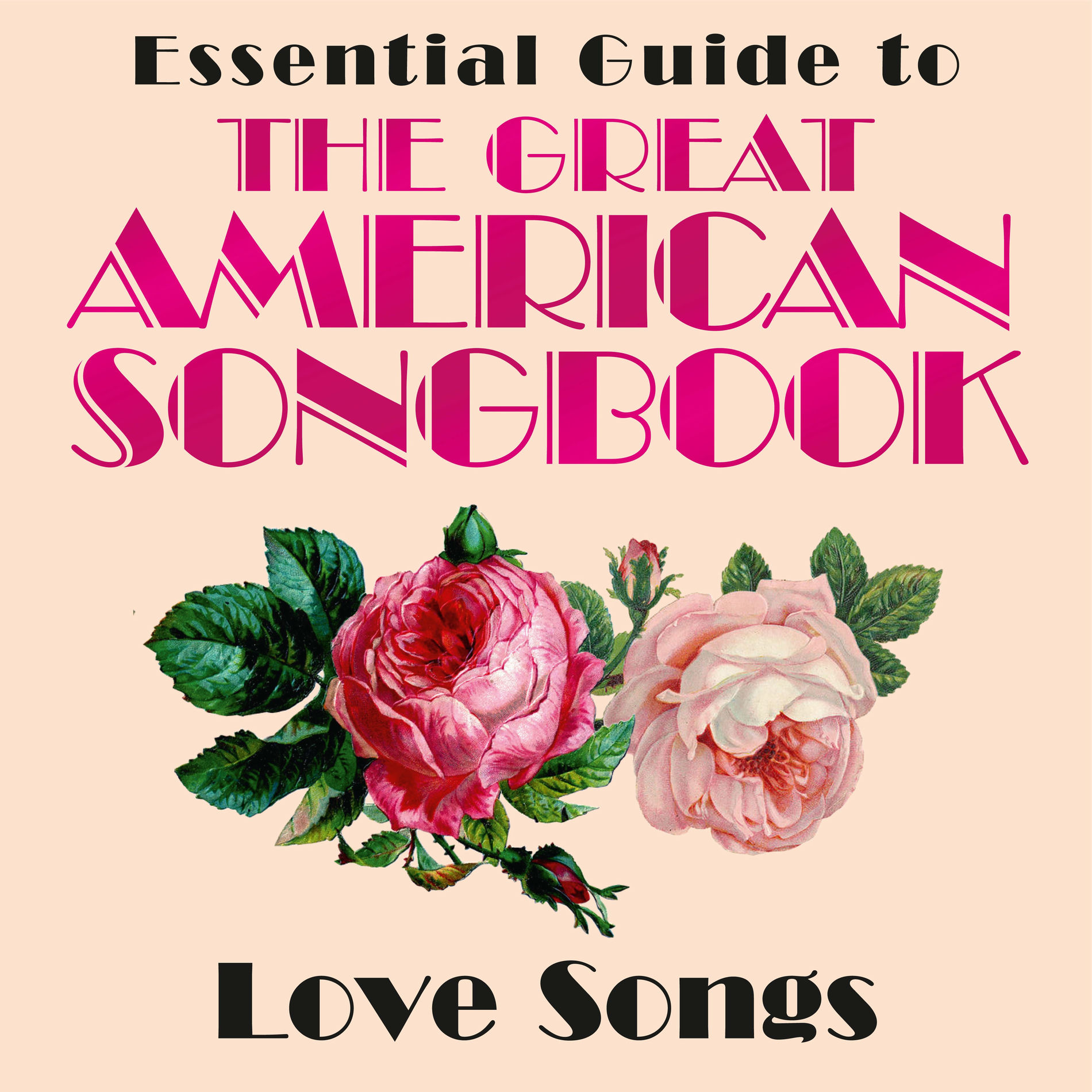 Album cover of Essential Guide to the Great American Songbook: Love Songs