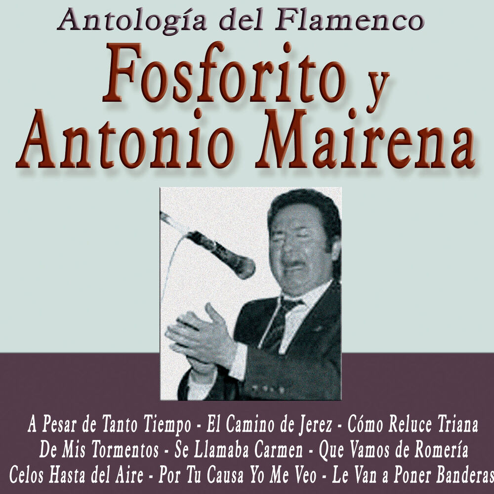 Picture of Antología del Flamenco: Fosforito y Antonio Mairena