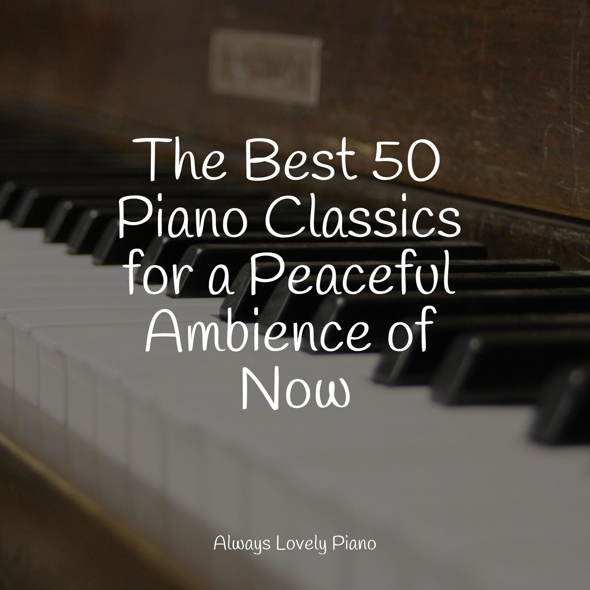Album cover of The Best 50 Piano Classics for a Peaceful Ambience of Now
