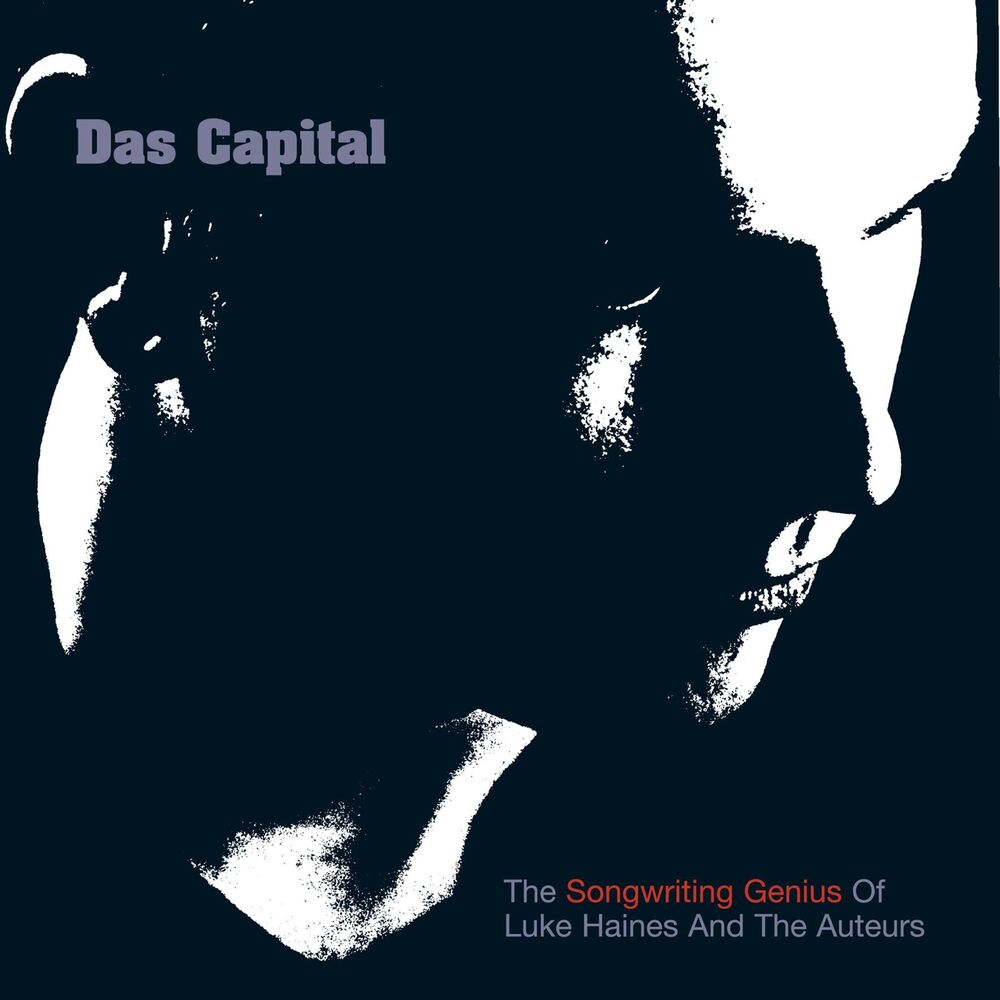 Picture of Das Capital - The Songwriting Genius Of Luke Haines And The Auteurs
