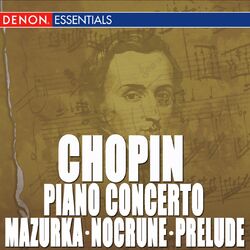 Cover of Chopin: Piano Concerto No. 1 - Mazurka No. 3 - Nocturne No. 1 - Prelude