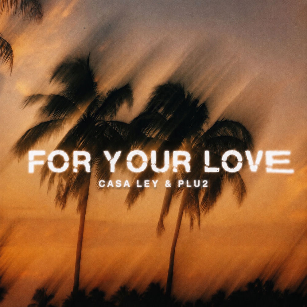 For Your Love