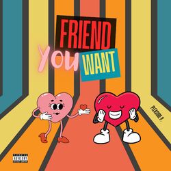 Cover of Friend You Want (Original)