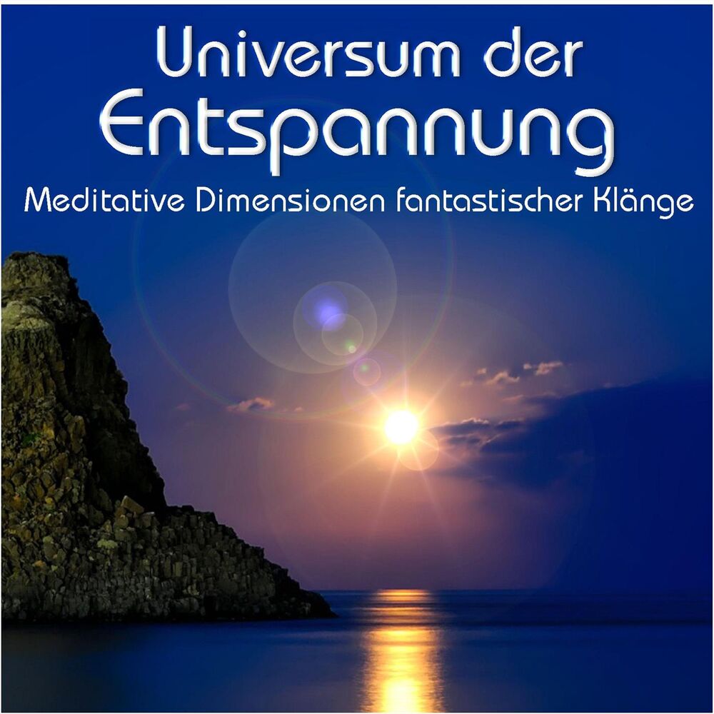 Picture of Universum der Entspannung, Meditative Dimensionen fantastischer Klänge