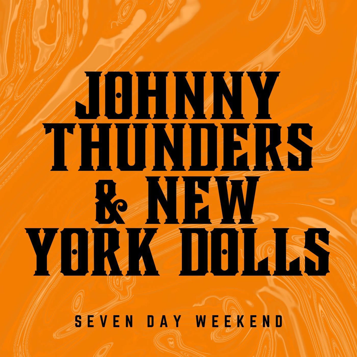Album cover of Seven Day Weekend: Johnny Thunders and New York Dolls