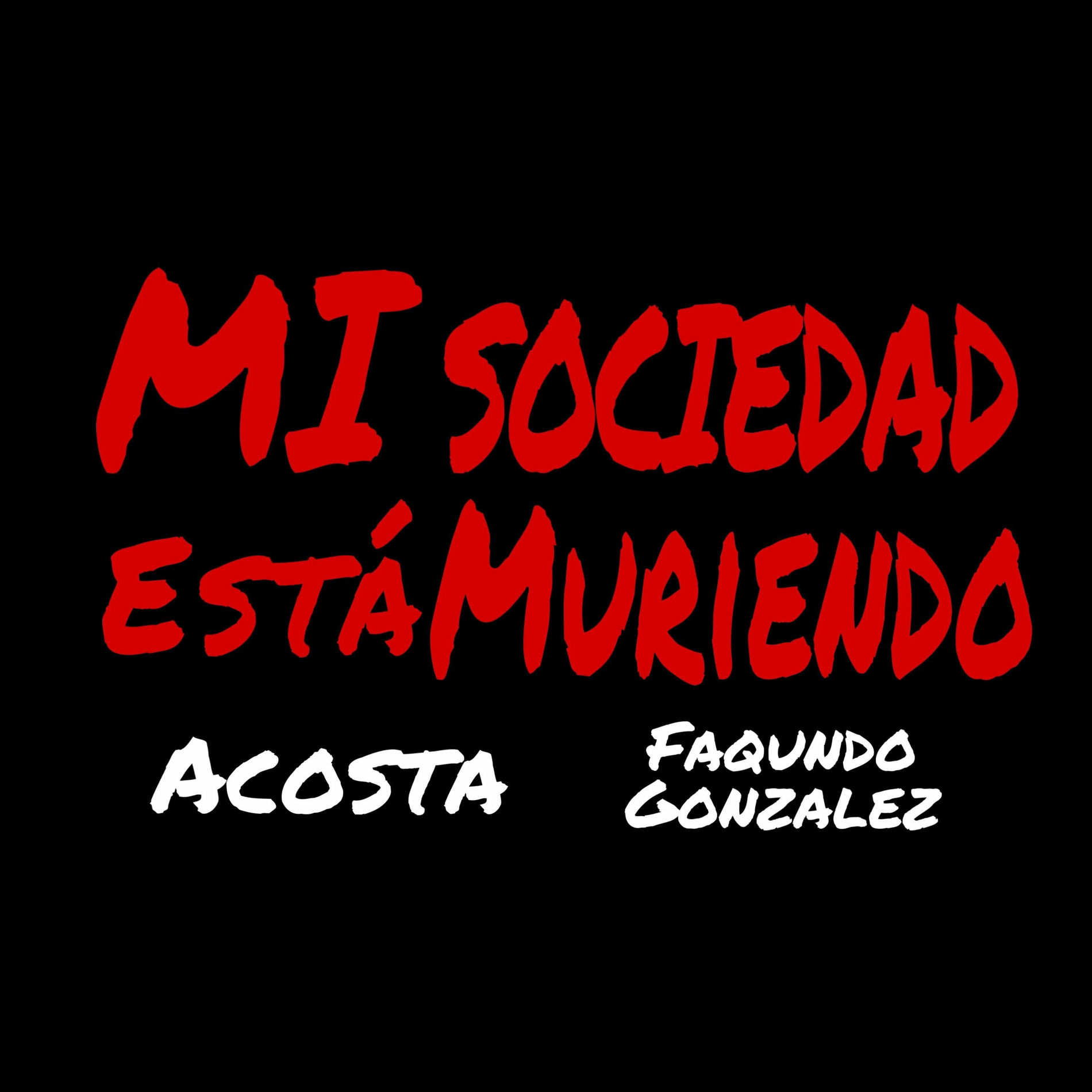 Album cover of Mi Sociedad Esta Muriendo