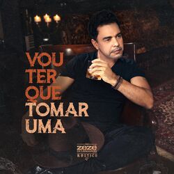 Cover of Vou Ter Que Tomar Uma (Ao Vivo)