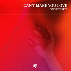 Cover of Can’t Make You Love