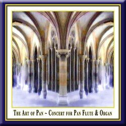 Cover of The Art of Pan: Concert for Pan Flute & Organ