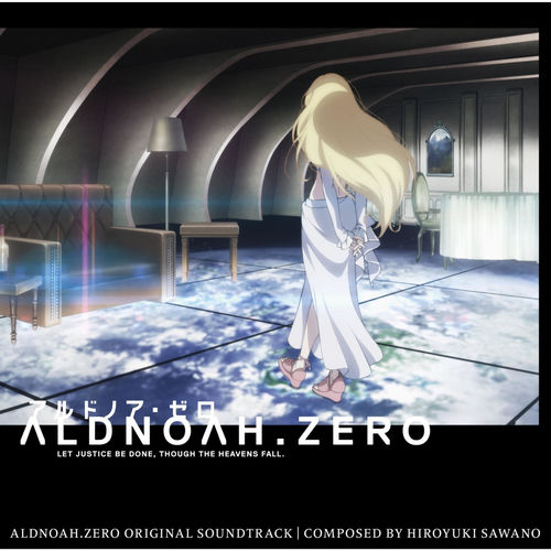 Hiroyuki Sawano - ALDNOAH.ZERO (Original Soundtrack) | Deezer
