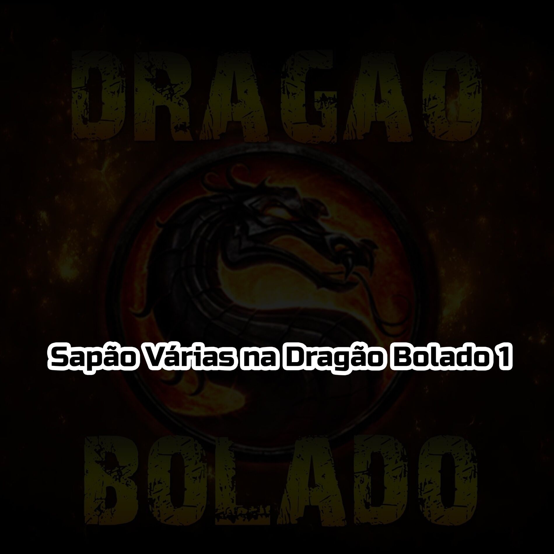 Album cover of Sapão Várias na Dragão Bolado 1