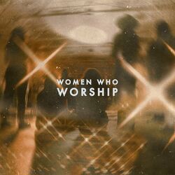 Cover of Women Who Worship (Live)