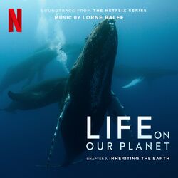 Cover of Inheriting the Earth: Chapter 7 (Soundtrack from the Netflix Series "Life On Our Planet")