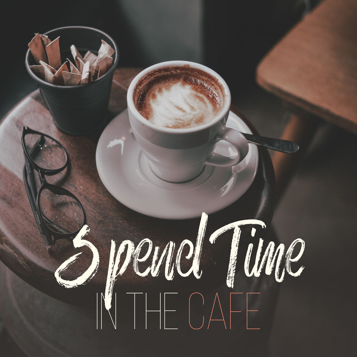 Album cover of Spend Time in the Cafe