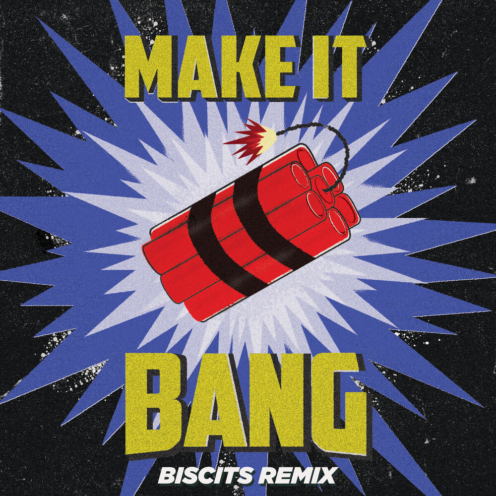 Picture of Make It Bang (Biscits Remix)
