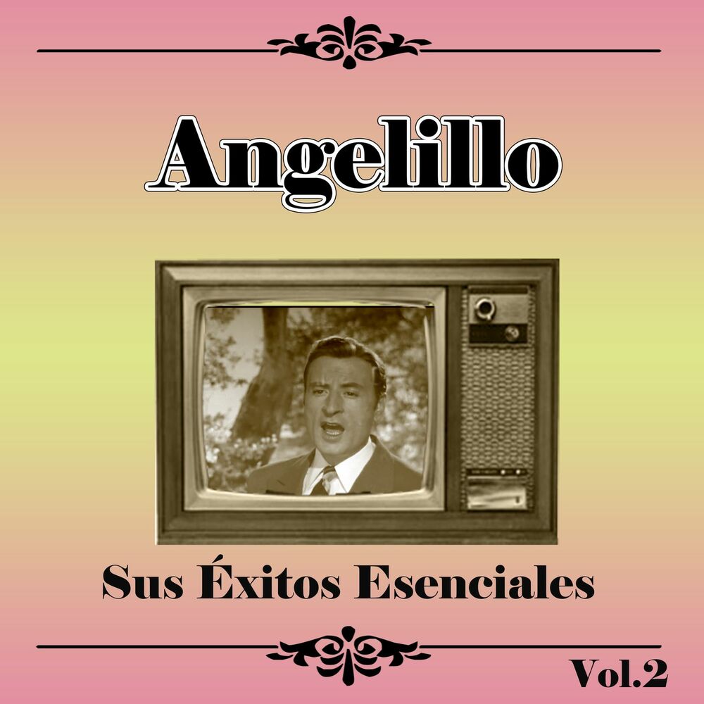 Picture of Angelillo - Sus Éxitos Esenciales, Vol. 2
