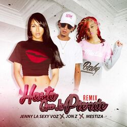 Cover of Hasta Que Lo Piedres (Remix) [feat. Jon Z & Mestiza]