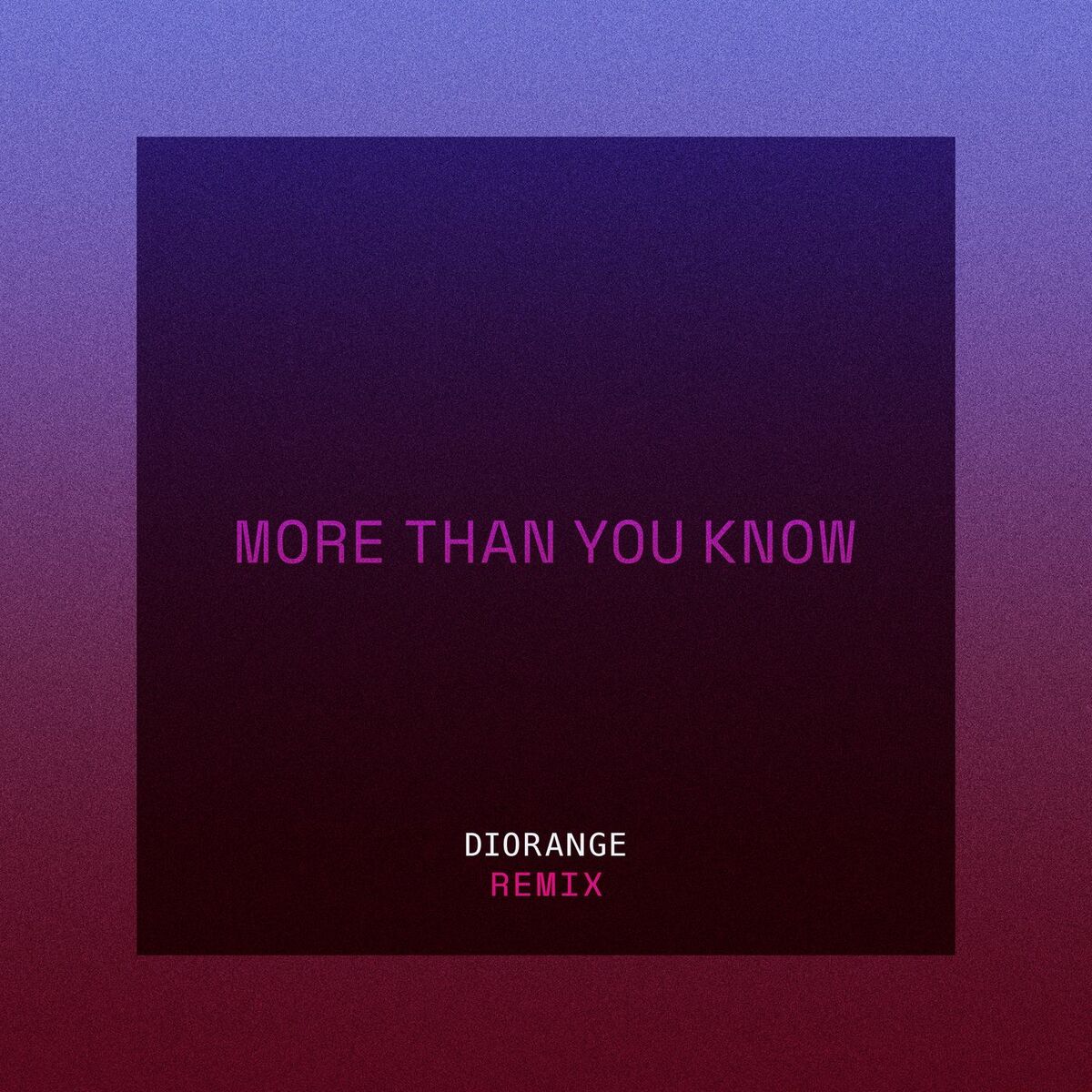 Album cover of More Than You Know (Diorange Remix)