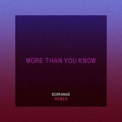 Cover of More Than You Know (Diorange Remix)