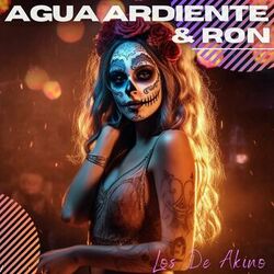 Cover of Agua Ardiente & Ron