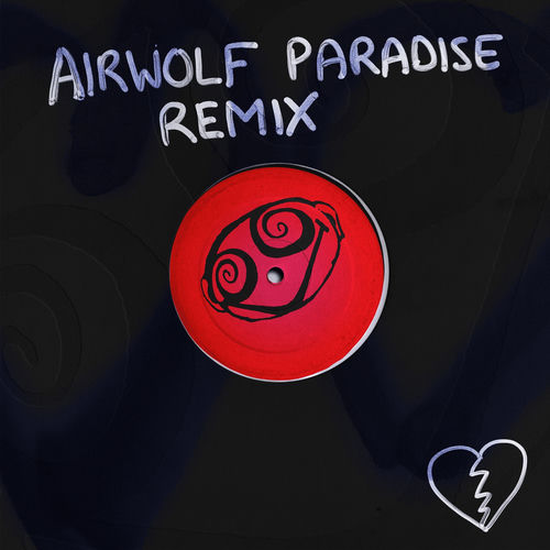 Break My Heart (Airwolf Paradise Remix) artwork