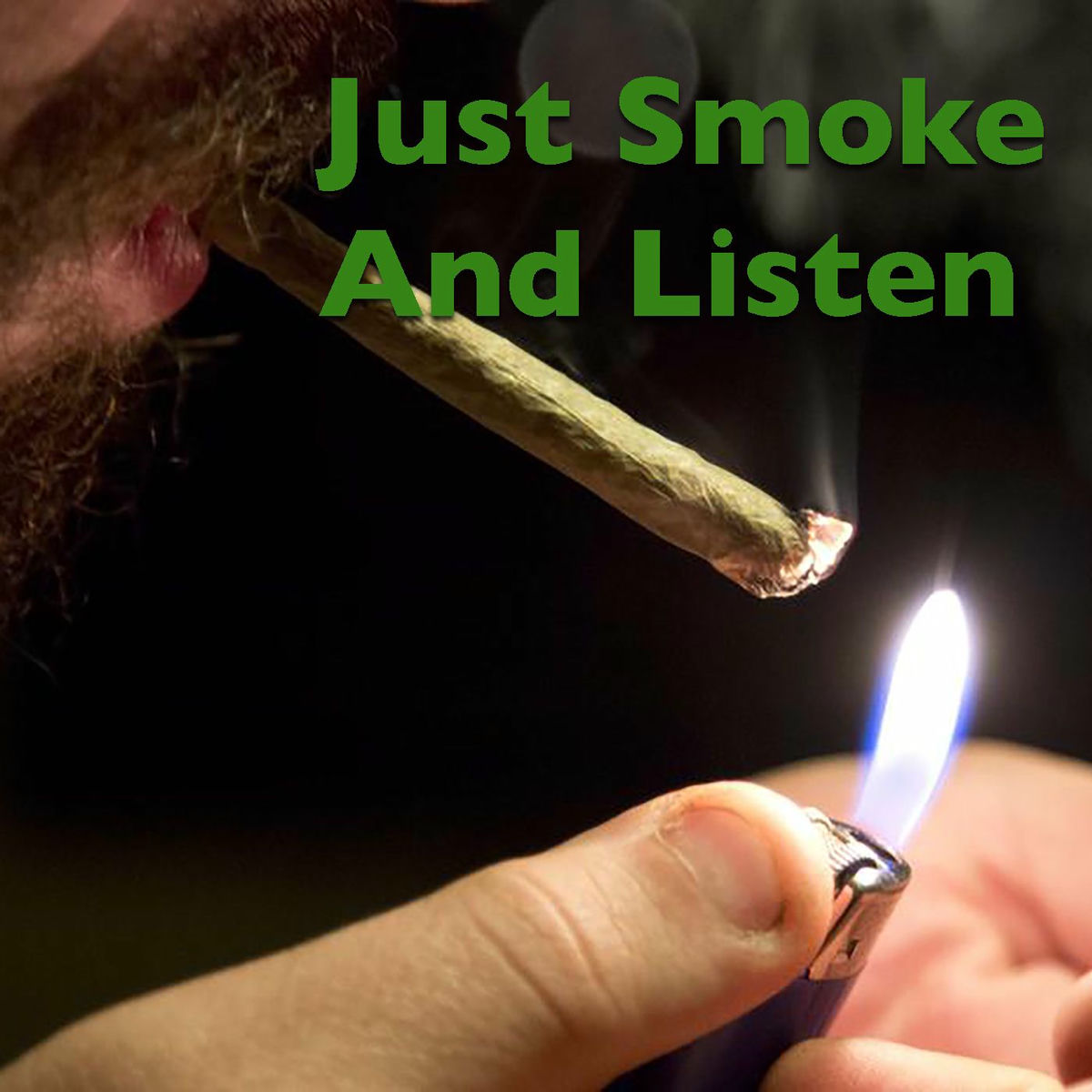 Album cover of Just Smoke And Listen