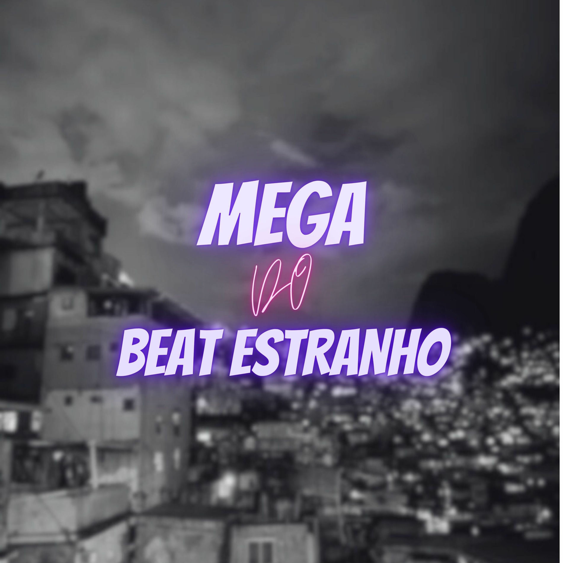 Album cover of Mega do Beat Estranho