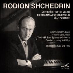 Cover of Shchedrin: Notebook for the Youth, Echo Sonata, Self-Portrait