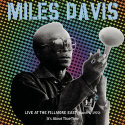 Cover of Live At The Fillmore East (March 7, 1970) - It's About That Time
