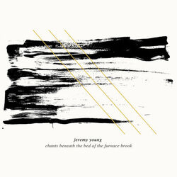 Cover of Chants Beneath the Bed of the Furnace Brook