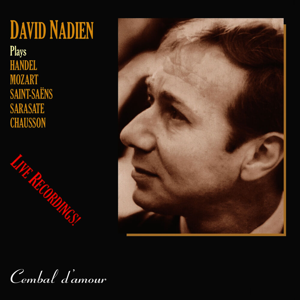 Picture of The Legendary Violinist David Nadien in Live and Never-Before-Available Exceptional Recordings