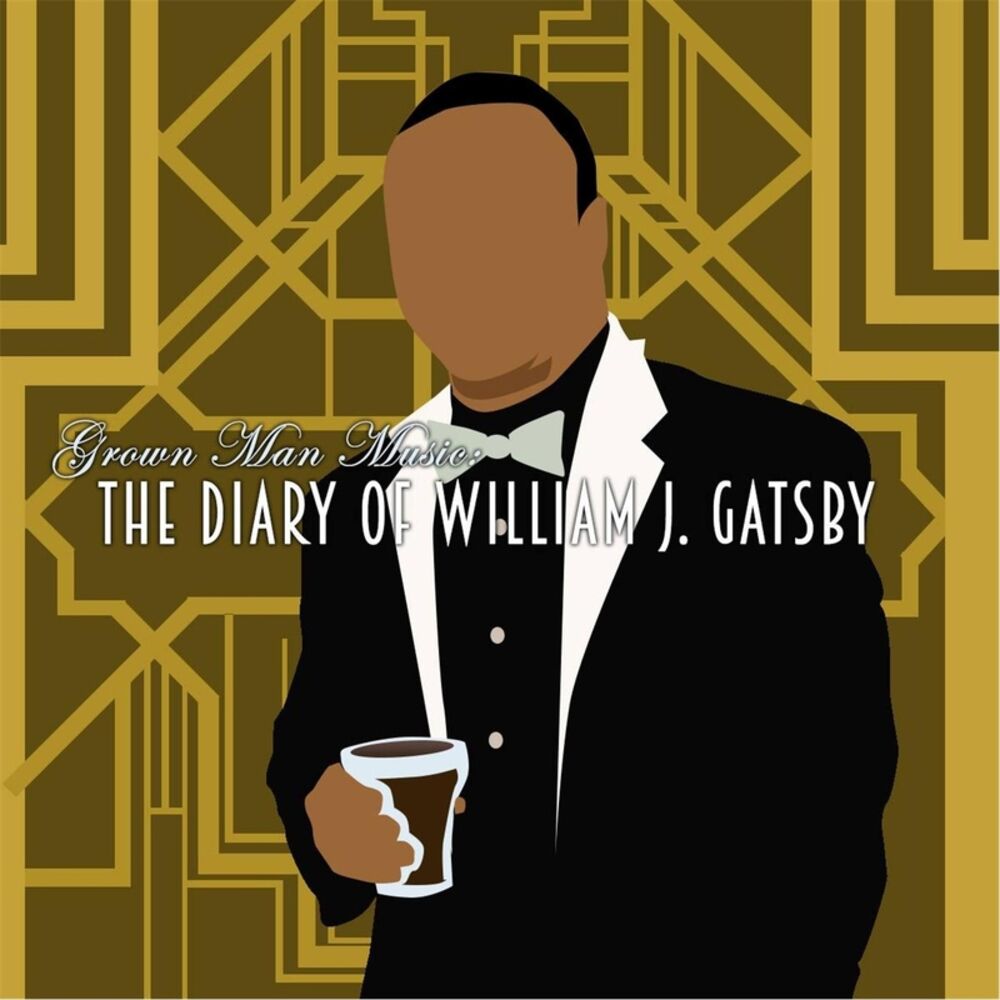 Picture of Grown Man Music: The Diary of William J. Gatsby