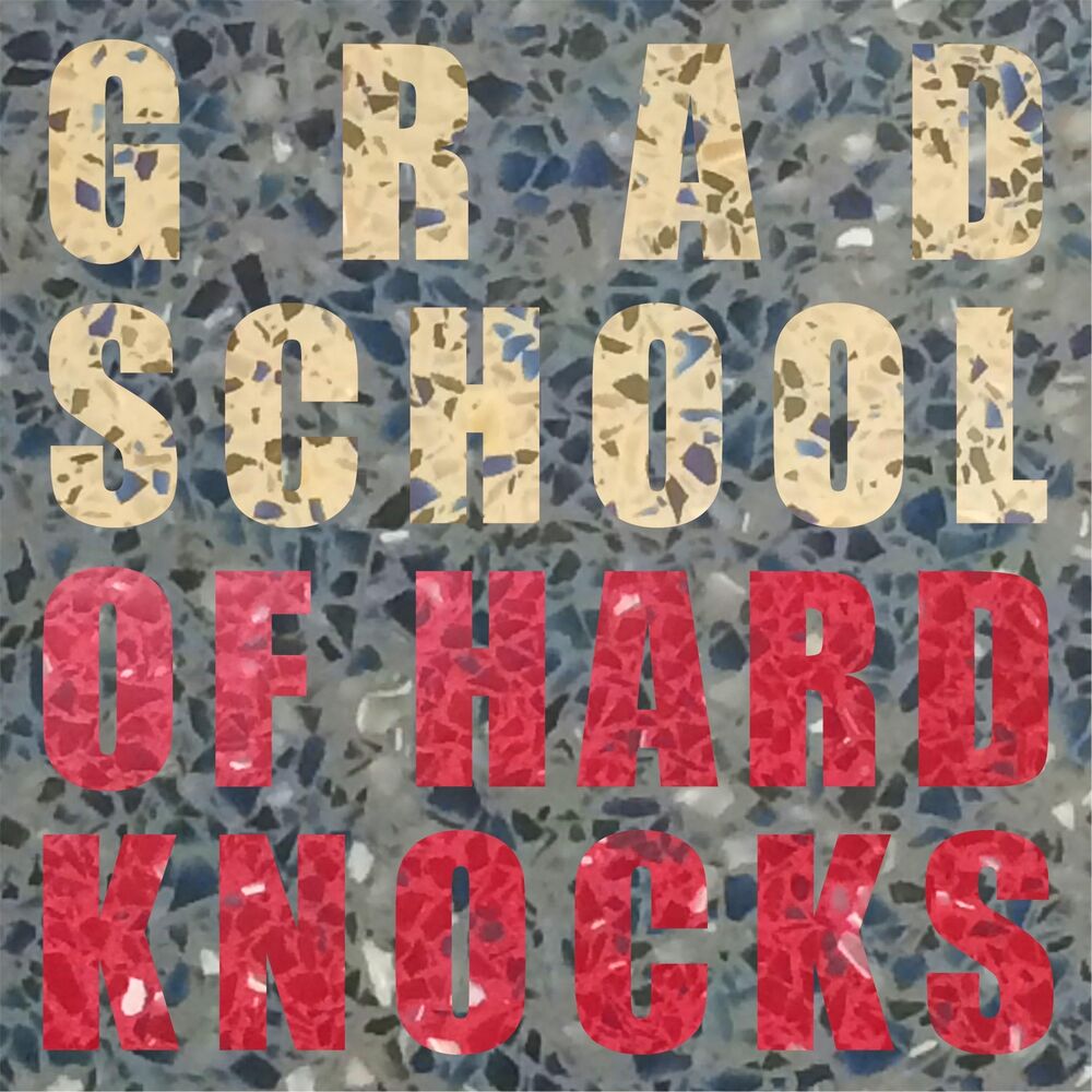 Picture of Grad School of Hard Knocks
