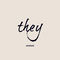 They