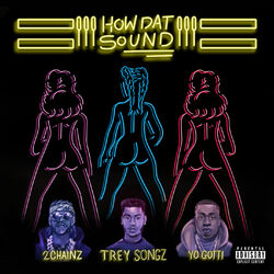 Cover of How Dat Sound (feat. 2 Chainz & Yo Gotti)