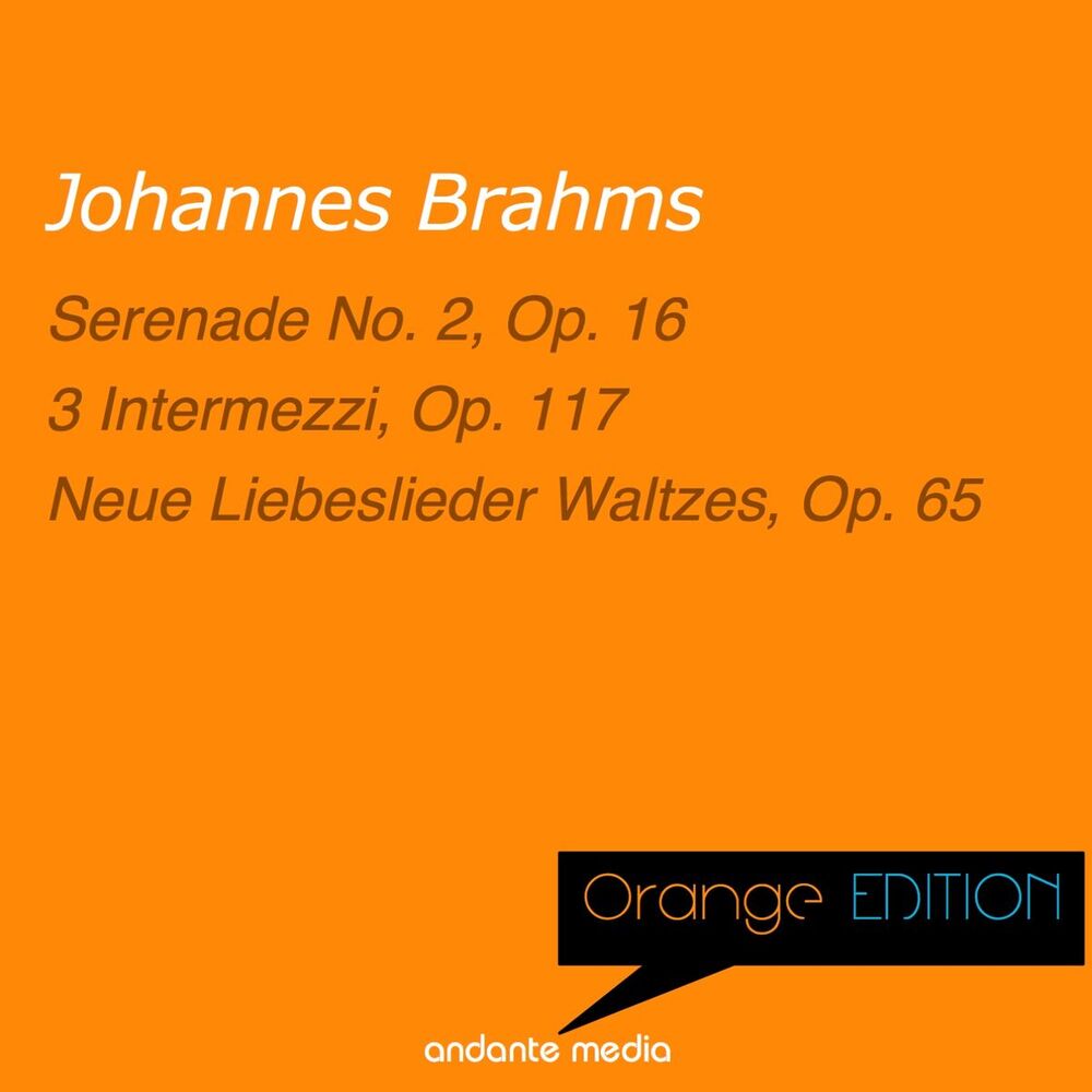 Picture of Orange Edition - Brahms: Serenade No. 2, Op. 16 & Neue Liebeslieder Waltzes, Op. 65