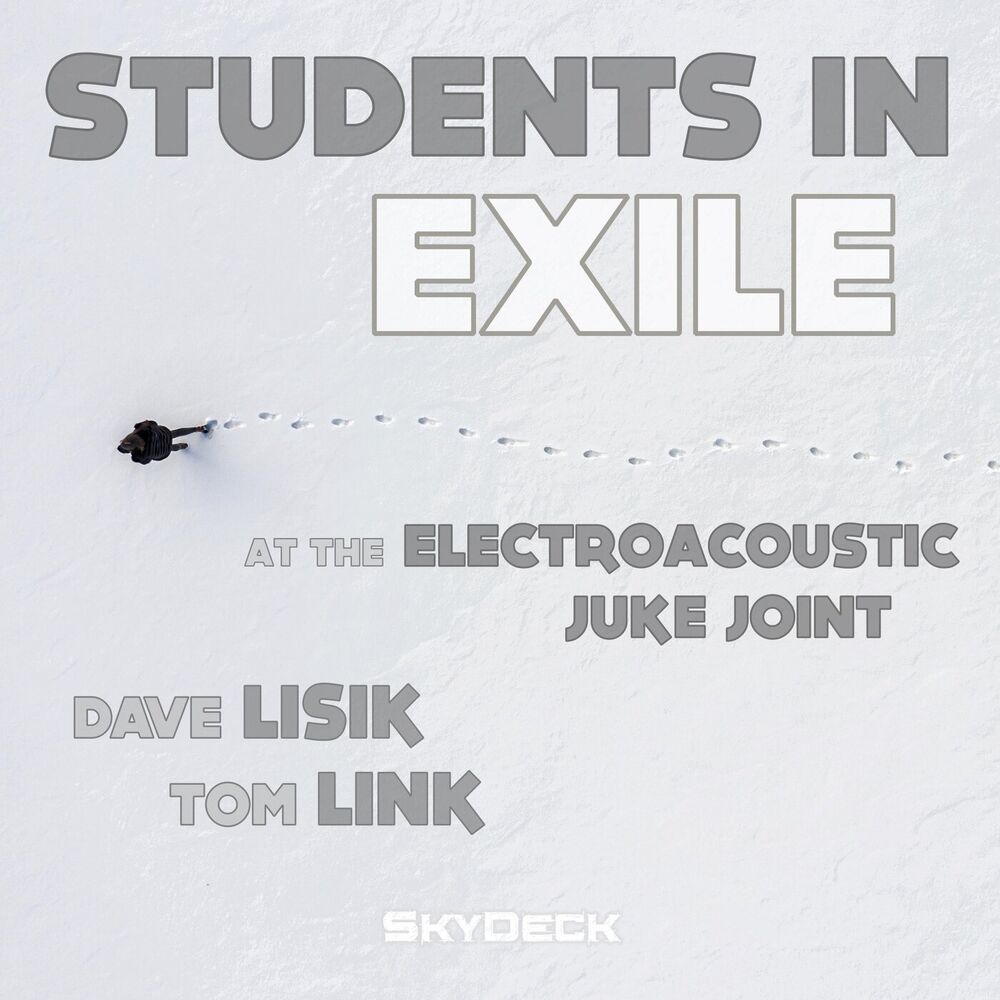 Picture of Students in Exile (at the Electroacoustic Juke Joint) [Live]