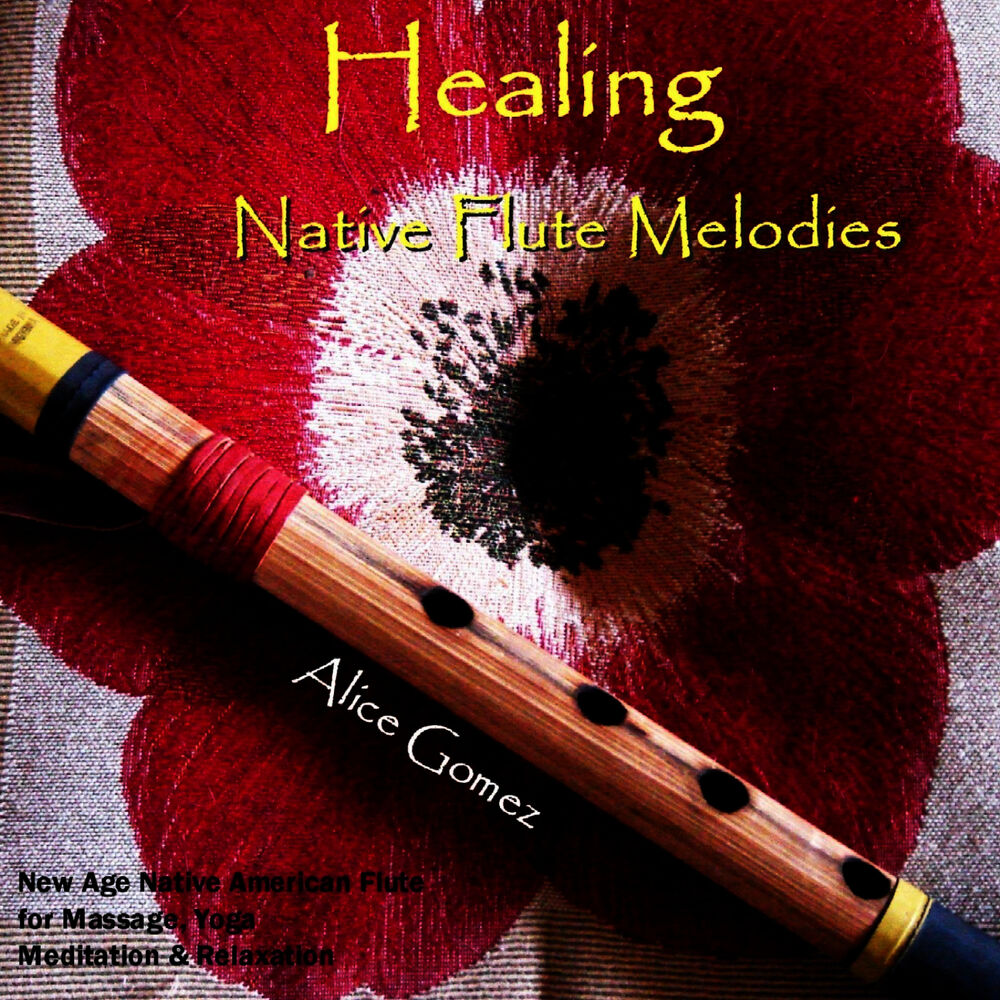 Picture of Healing Native Flute Melodies (Native American Flute for Massage, Yoga, Spa, Healing & Relaxation
