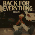 Back For EveryThing