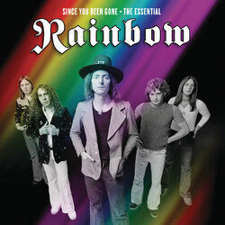 Since You Been Gone (The Essential Rainbow)