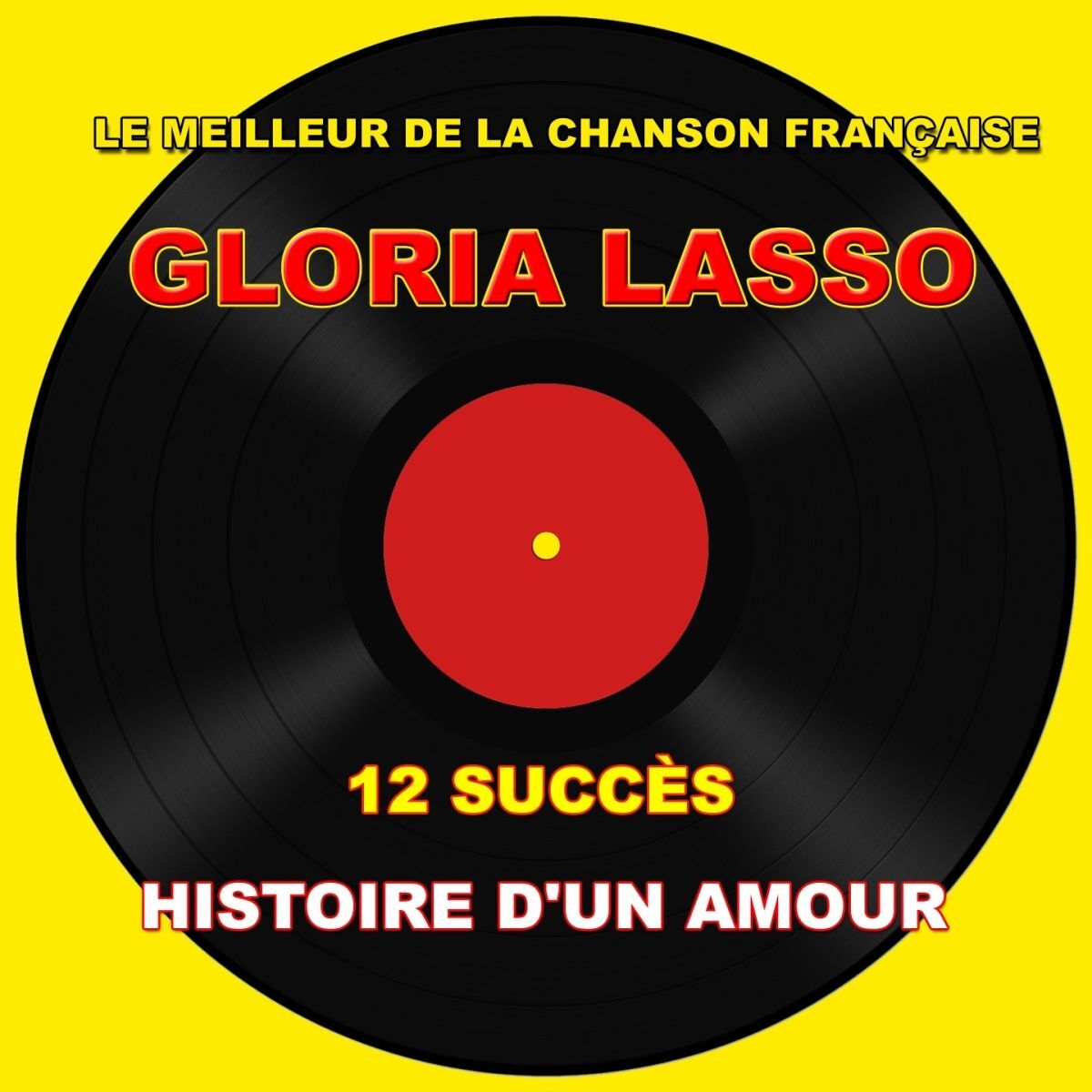 Album cover of Gloria lasso - histoire d'un amour