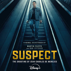Suspect: The Shooting of Jean Charles Menezes (Original Soundtrack)