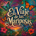 El Viaje de las Mariposas