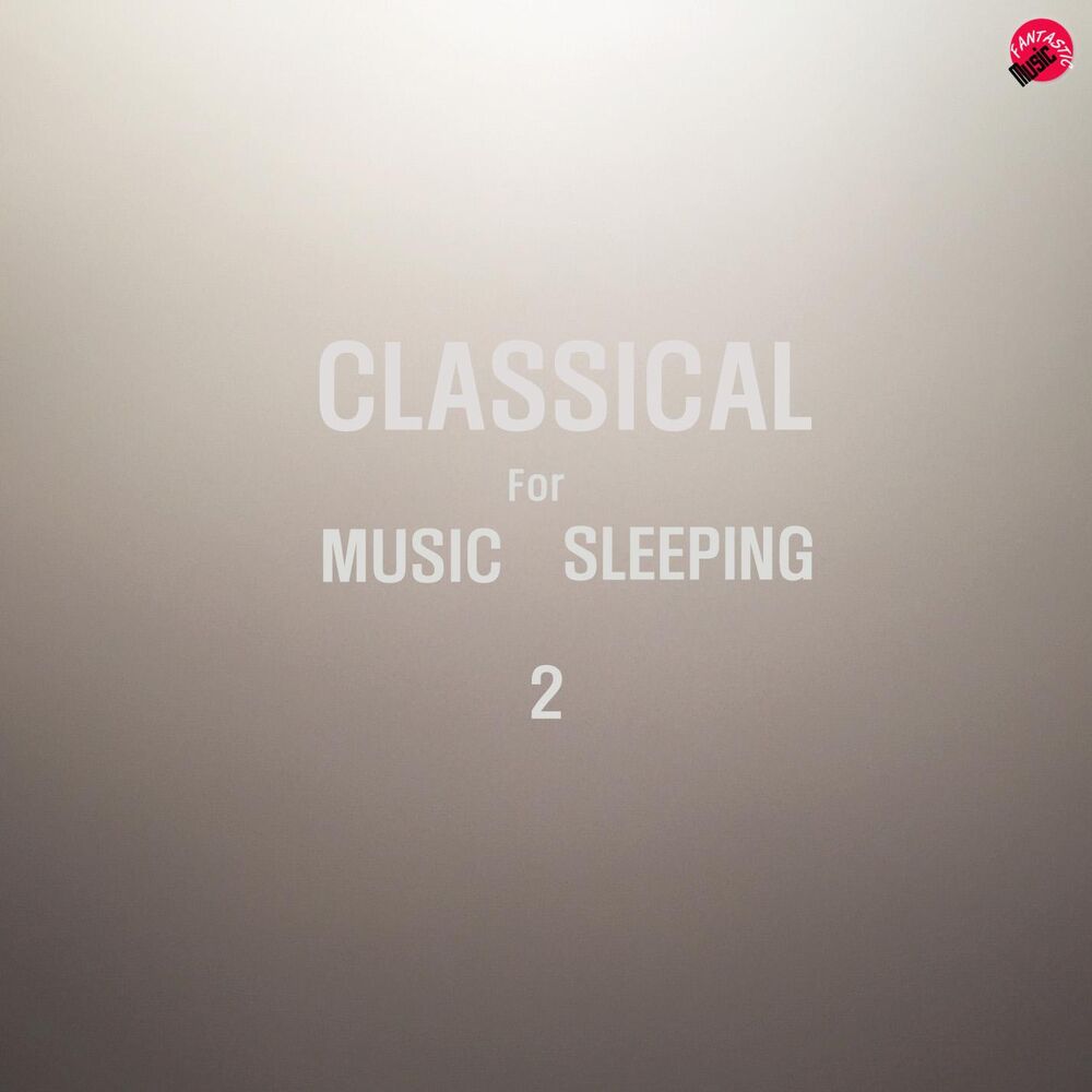 Picture of Classical Music For Sleeping 2