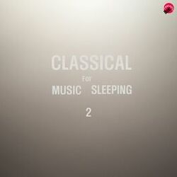 Cover of Classical Music For Sleeping 2