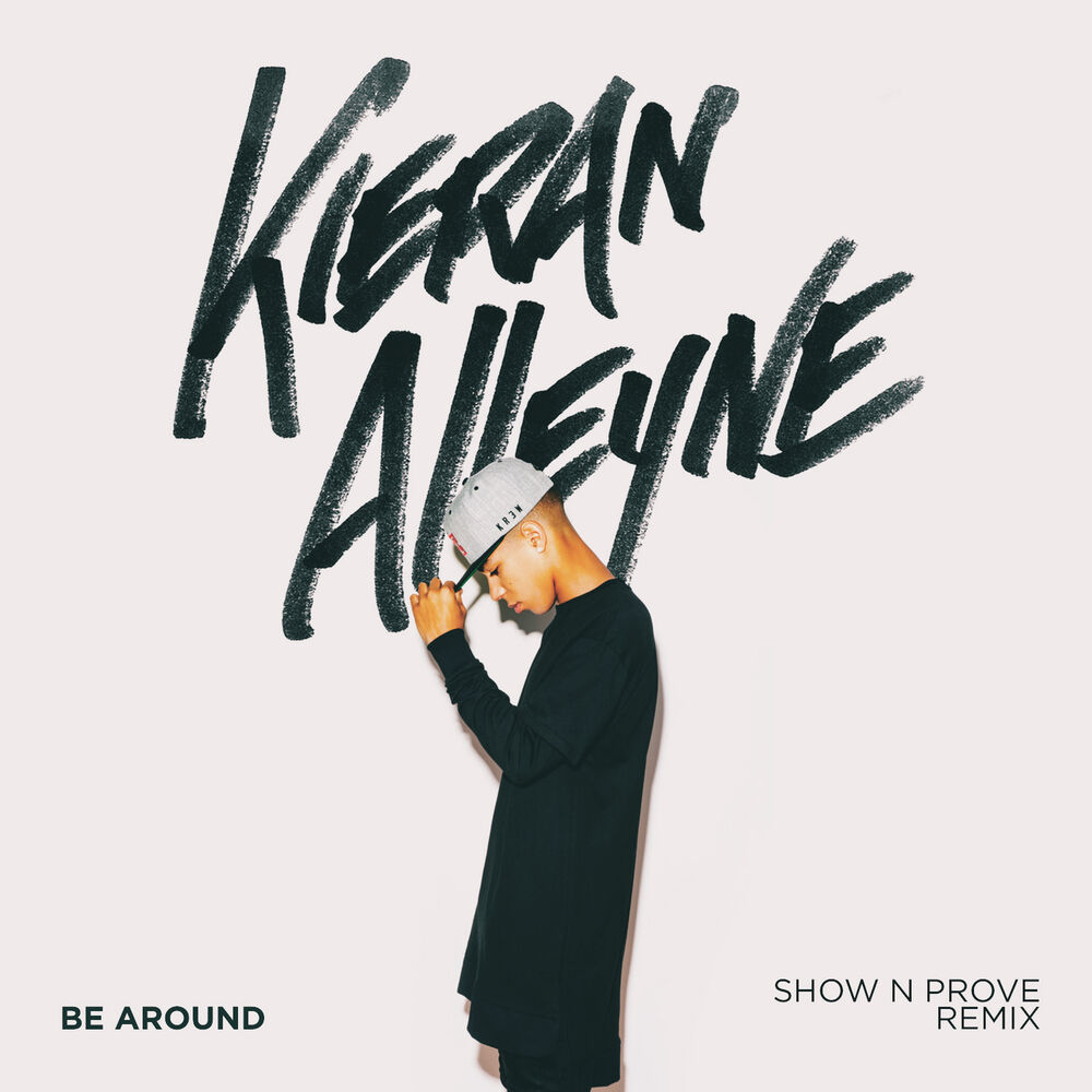 Picture of Be Around (Show N Prove Remix)