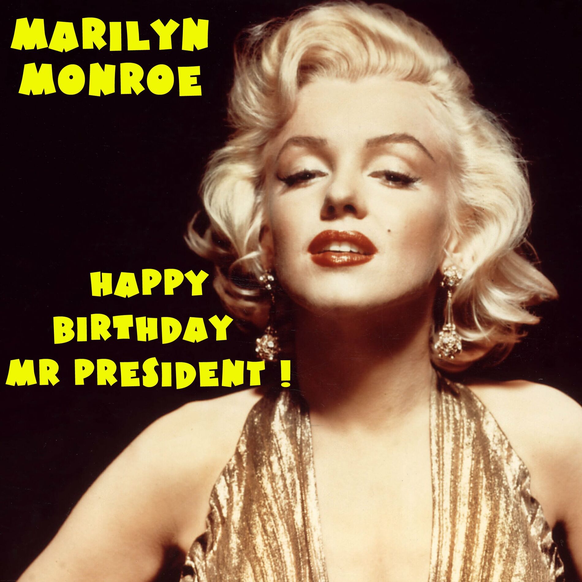 Marilyn Monroe Happy store Birthday Mr Pres